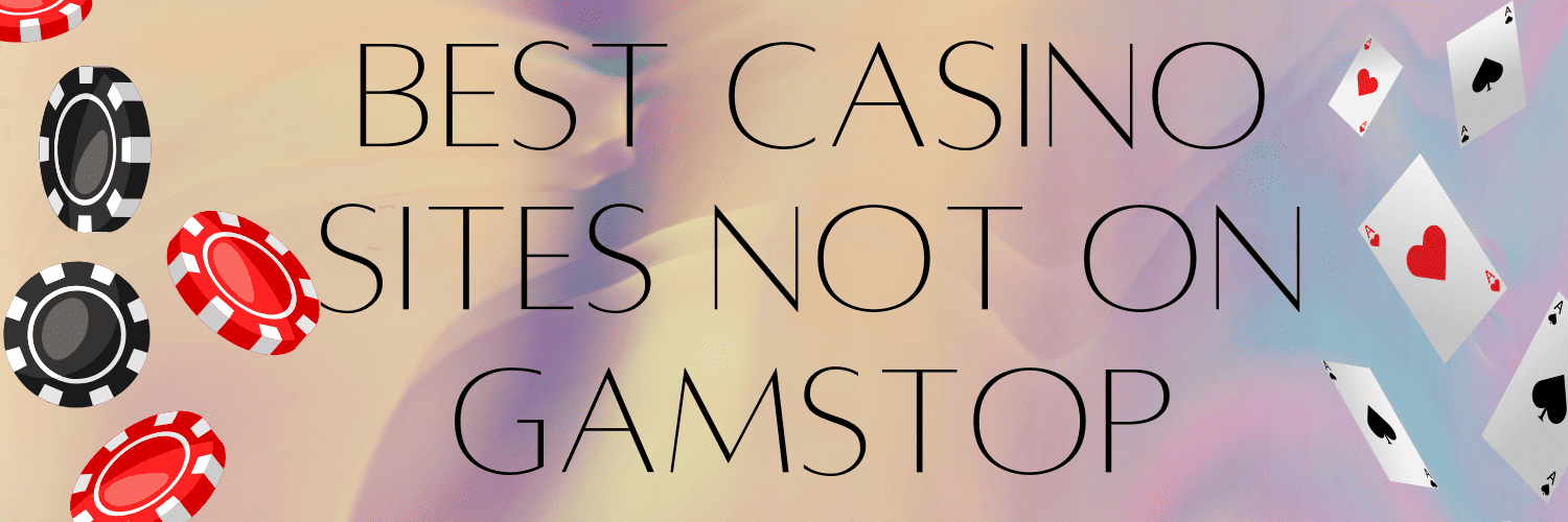 Discover Casinos That Don’t Use GamStop Your Guide to Unlimited Gaming