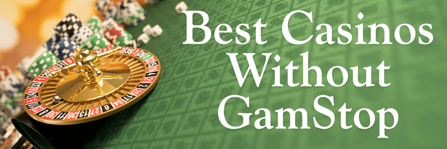 Discover Legit Gambling Sites Not on GamStop for Unrestricted Fun