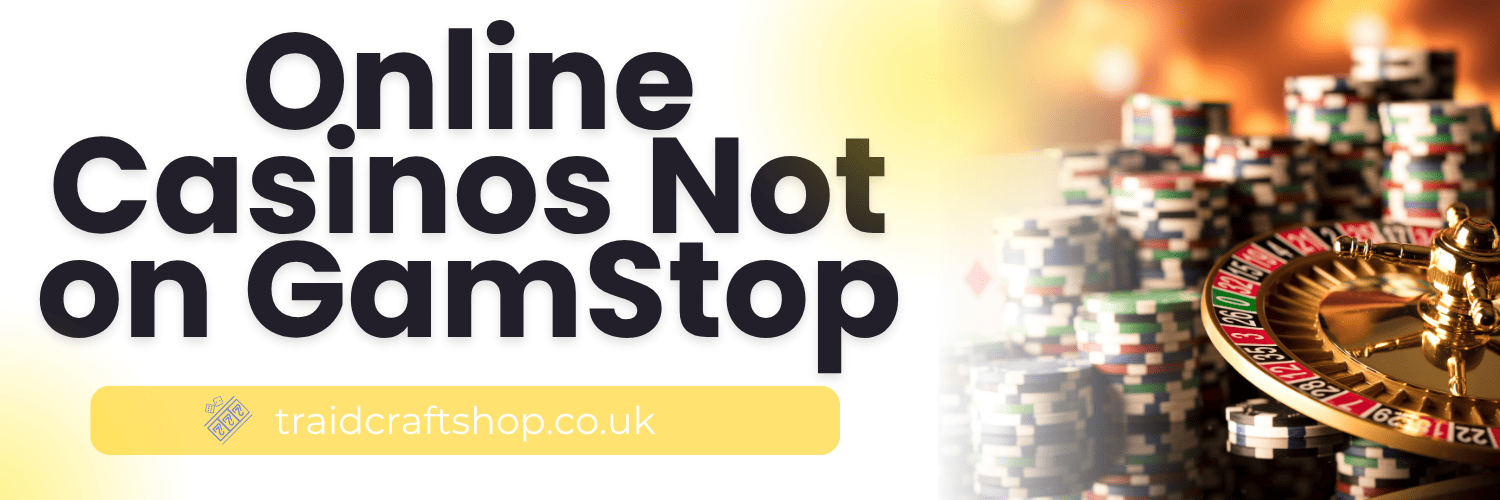 Discover Online Casinos Without GamStop Play Freely