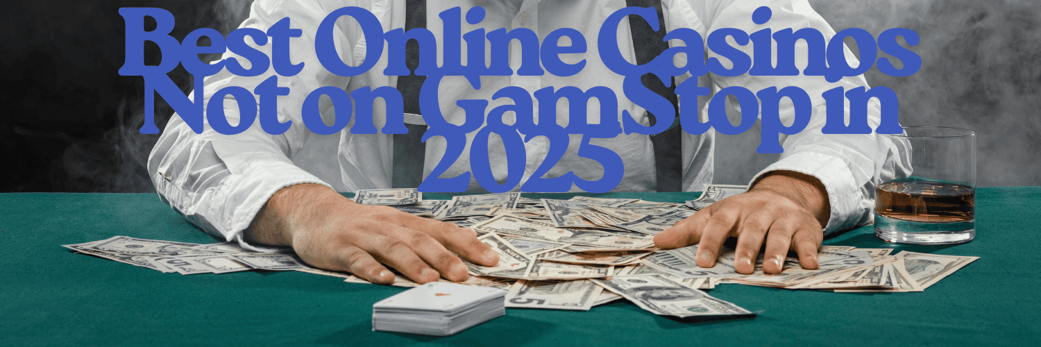 Exploring Gambling Sites Not with GamStop