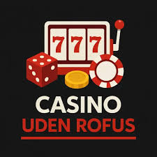Spil Casino Uden Om ROFUS - Den Ultimative Guide
